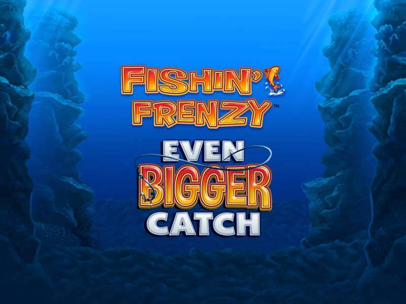Jogo Fishin Frenzy Even Bigger Catch